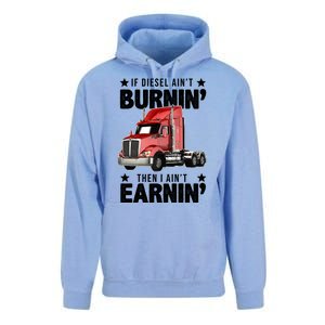 I Ain't Earnin Truck Driver Unisex Surf Hoodie