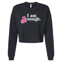 I Am Enough I Am Kenough Cropped Pullover Crew