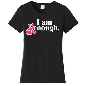 I Am Enough I Am Kenough Women's T-Shirt