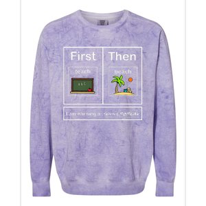 I Am Earning A Summerbreak Teach Then Beach Funny Teacher Colorblast Crewneck Sweatshirt