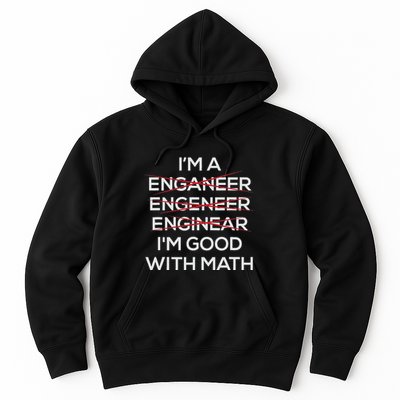 Im An Engineer Good At Math Hoodie