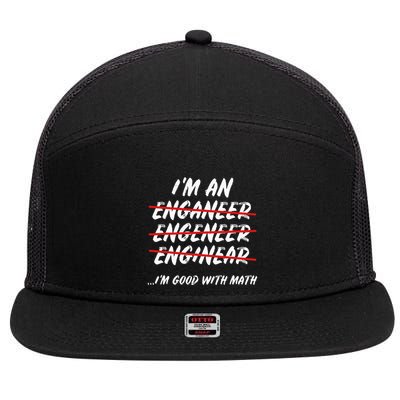 Im An Engineer Science Good With Math 7 Panel Mesh Trucker Snapback Hat