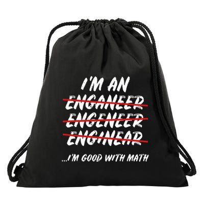 Im An Engineer Science Good With Math Drawstring Bag