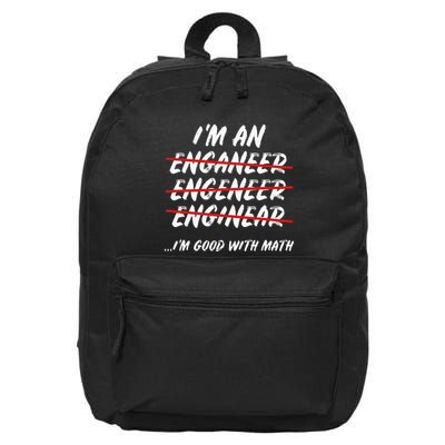 Im An Engineer Science Good With Math 16 in Basic Backpack