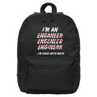 Im An Engineer Science Good With Math 16 in Basic Backpack