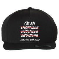 Im An Engineer Science Good With Math Wool Snapback Cap