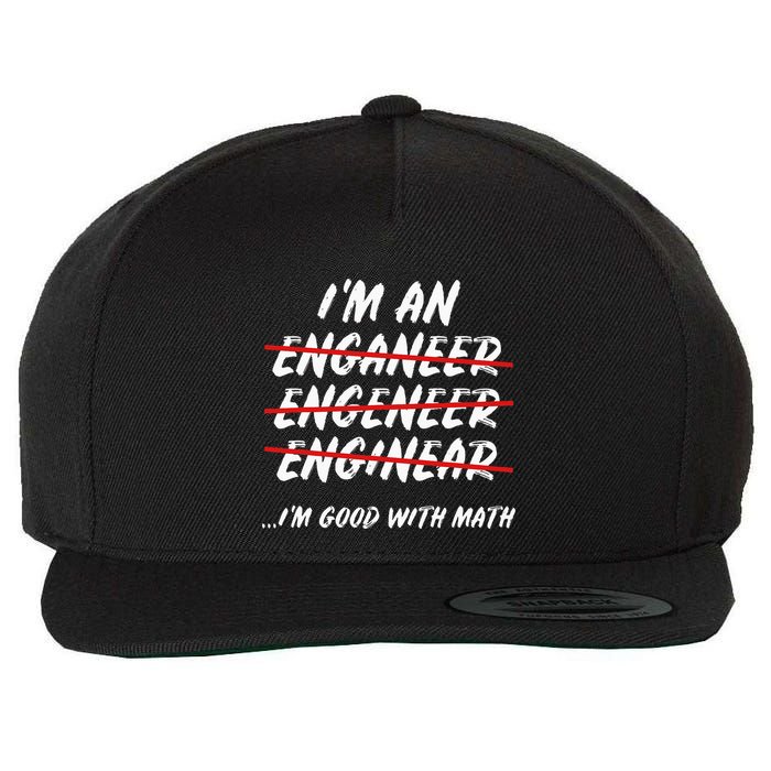 Im An Engineer Science Good With Math Wool Snapback Cap