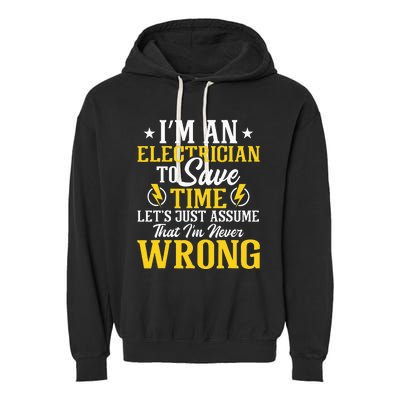 I'm An Electrician To Save Time Electrical Wiring Mechanic Garment-Dyed Fleece Hoodie