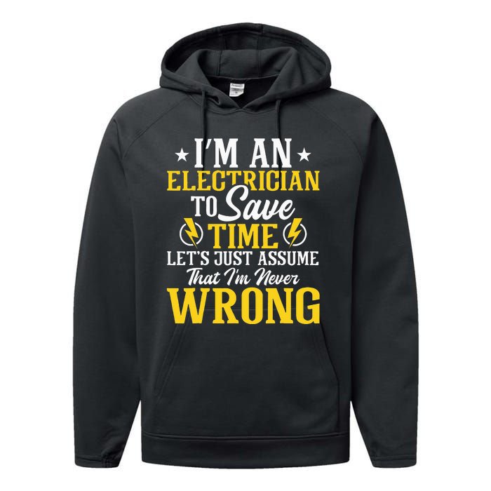 I'm An Electrician To Save Time Electrical Wiring Mechanic Performance Fleece Hoodie