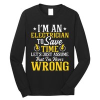 I'm An Electrician To Save Time Electrical Wiring Mechanic Long Sleeve Shirt