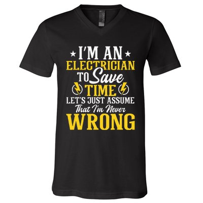 I'm An Electrician To Save Time Electrical Wiring Mechanic V-Neck T-Shirt