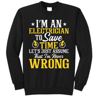 I'm An Electrician To Save Time Electrical Wiring Mechanic Tall Sweatshirt