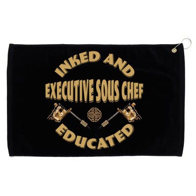 Inked And Educated Executive Sous Chef Gift Grommeted Golf Towel