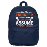 I’m An Engineer To Save Time Let’s Just Assume I Am Right 16 in Basic Backpack