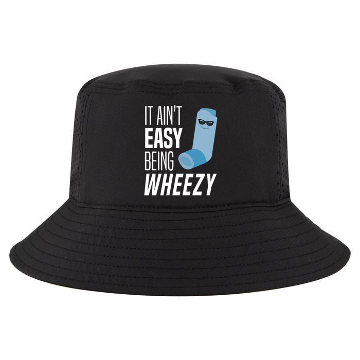 It AinT Easy Being Wheezy Funny Asthma Inhaler Joke Cool Comfort Performance Bucket Hat