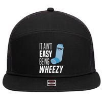 It AinT Easy Being Wheezy Funny Asthma Inhaler Joke 7 Panel Mesh Trucker Snapback Hat