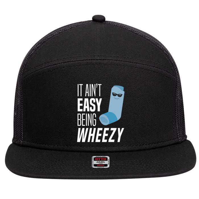 It AinT Easy Being Wheezy Funny Asthma Inhaler Joke 7 Panel Mesh Trucker Snapback Hat