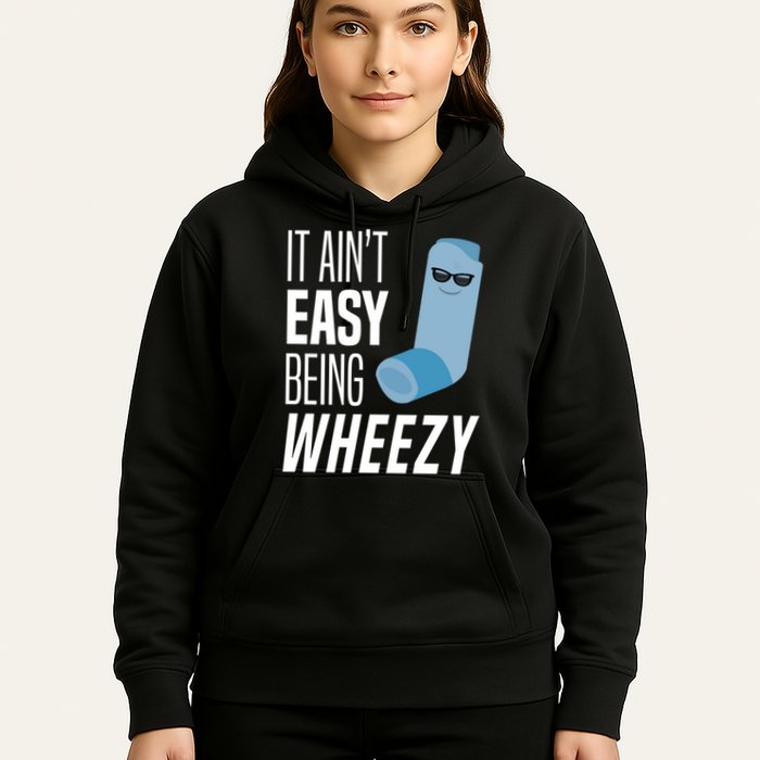 It AinT Easy Being Wheezy Funny Asthma Inhaler Joke Hoodie