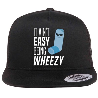 It AinT Easy Being Wheezy Funny Asthma Inhaler Joke Flatbill Hat
