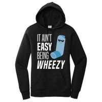 It AinT Easy Being Wheezy Funny Asthma Inhaler Joke Women's Pullover Hoodie