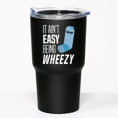 It AinT Easy Being Wheezy Funny Asthma Inhaler Joke Tumbler