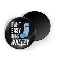 It AinT Easy Being Wheezy Funny Asthma Inhaler Joke Magnet