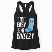 It AinT Easy Being Wheezy Funny Asthma Inhaler Joke Womens Tank Top