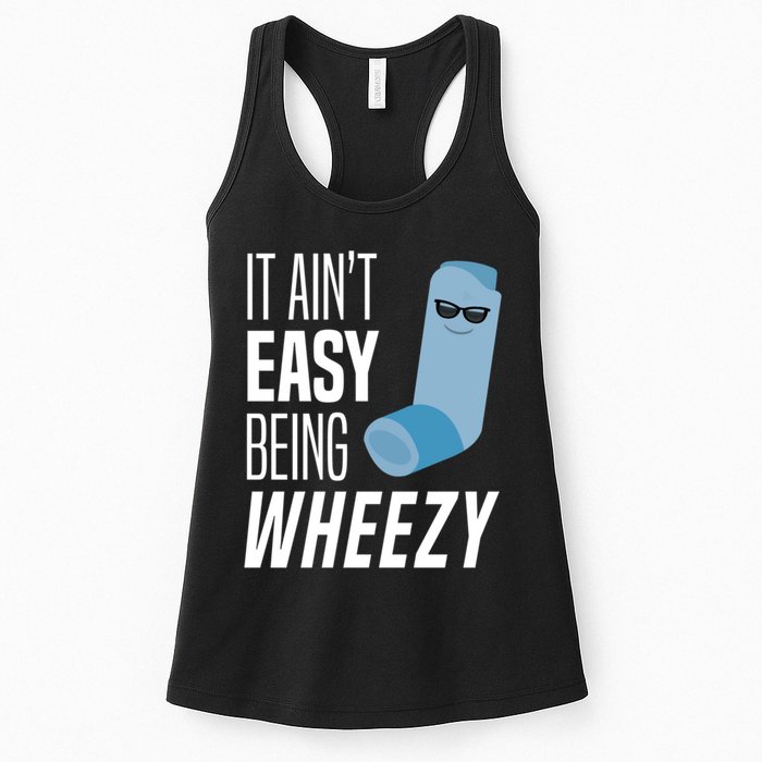It AinT Easy Being Wheezy Funny Asthma Inhaler Joke Womens Tank Top