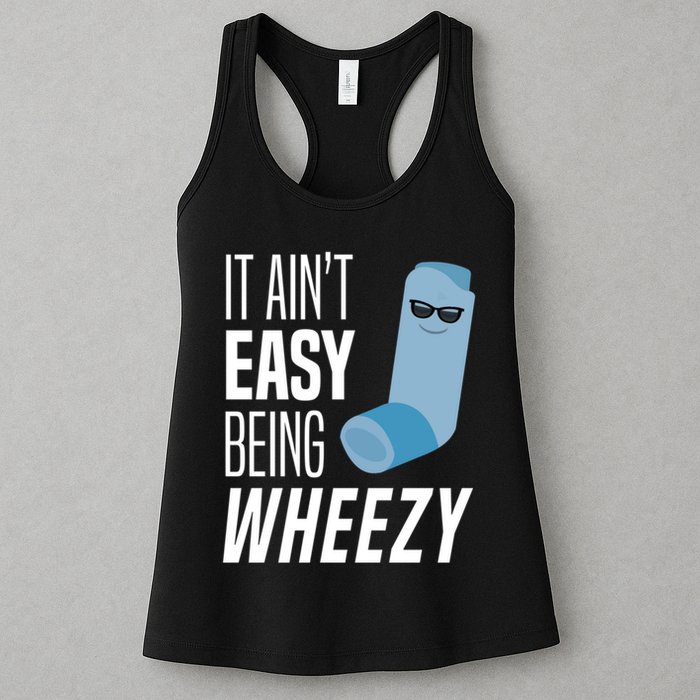 It AinT Easy Being Wheezy Funny Asthma Inhaler Joke Womens Tank Top