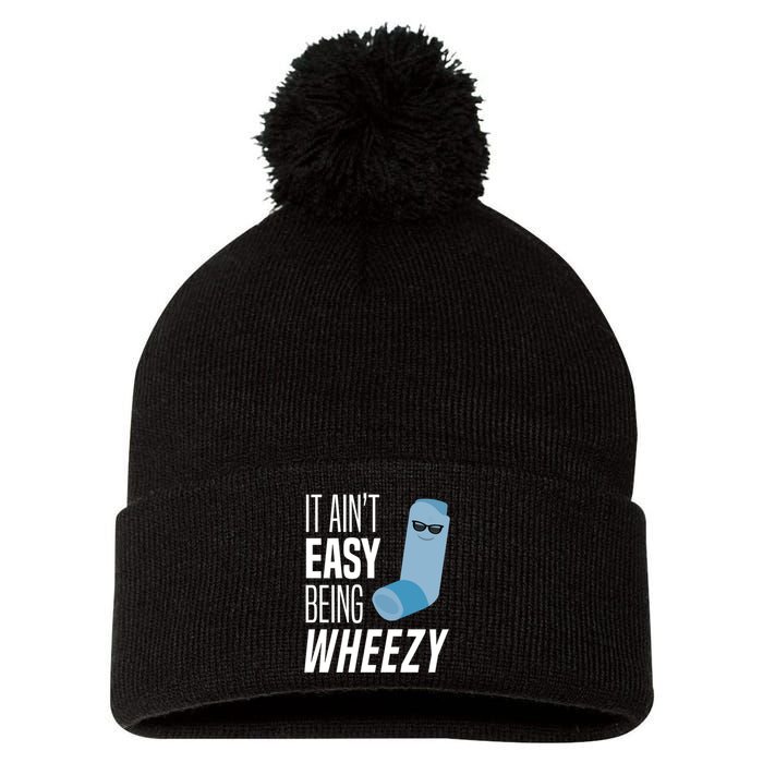 It AinT Easy Being Wheezy Funny Asthma Inhaler Joke Pom Pom 12in Knit Beanie