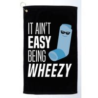 It AinT Easy Being Wheezy Funny Asthma Inhaler Joke Golf Towel