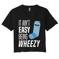 It AinT Easy Being Wheezy Funny Asthma Inhaler Joke Crop Top
