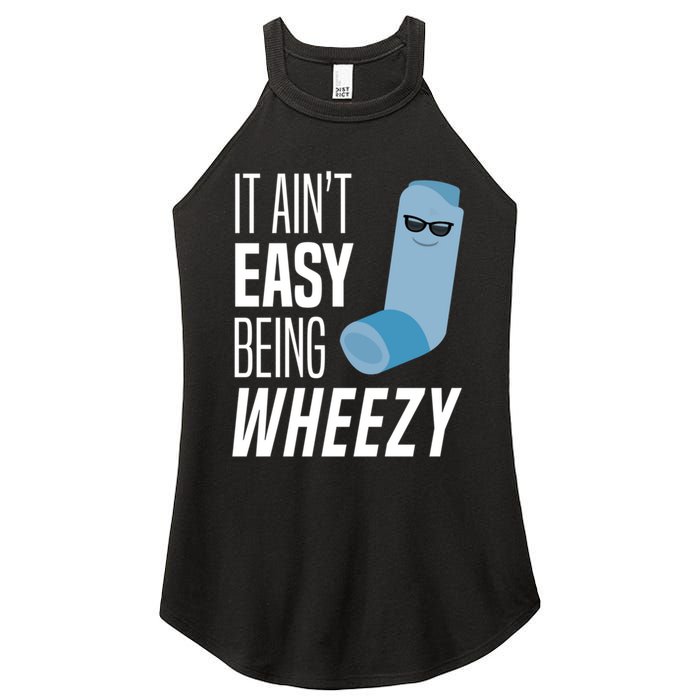 It AinT Easy Being Wheezy Funny Asthma Inhaler Joke Women's Perfect Tri Rocker Tank