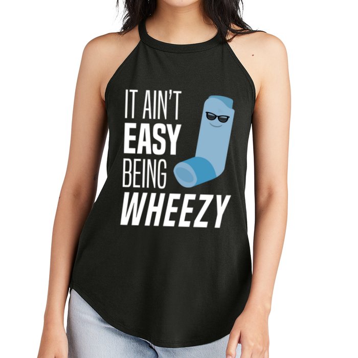 It AinT Easy Being Wheezy Funny Asthma Inhaler Joke Women's Perfect Tri Rocker Tank