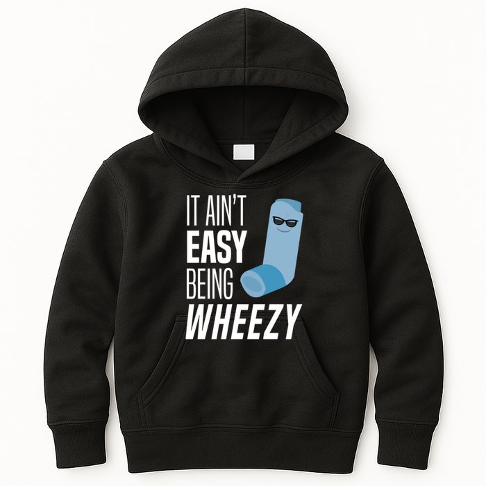 It AinT Easy Being Wheezy Funny Asthma Inhaler Joke Kids Hoodie