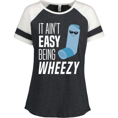 It AinT Easy Being Wheezy Funny Asthma Inhaler Joke Enza Ladies Jersey Colorblock Tee