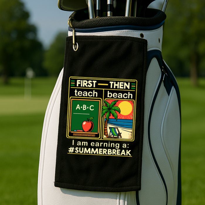 I Am Earning A Summer Break Golf Towel