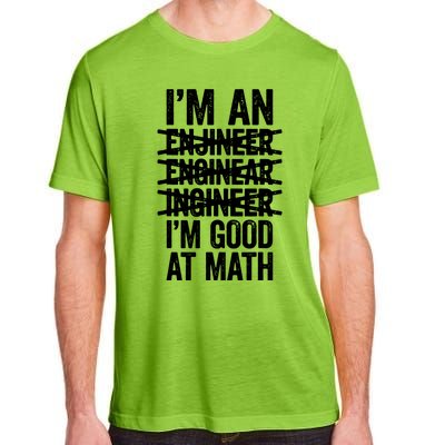 Im An Engineer Im Good At Math Misspelled Engineer Adult ChromaSoft Performance T-Shirt