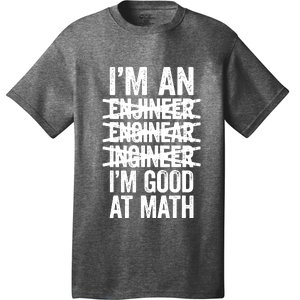 Im An Engineer Im Good At Math Misspelled Engineer T-Shirt