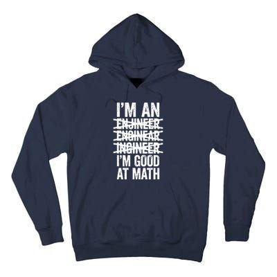 Im An Engineer Im Good At Math Misspelled Engineer Tall Hoodie