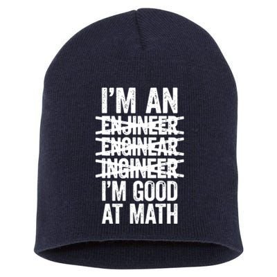 Im An Engineer Im Good At Math Misspelled Engineer Short Acrylic Beanie