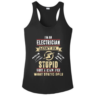 Im An Electrician I Cant Fix Stupid Funny Electrician Gift Ladies PosiCharge Competitor Racerback Tank