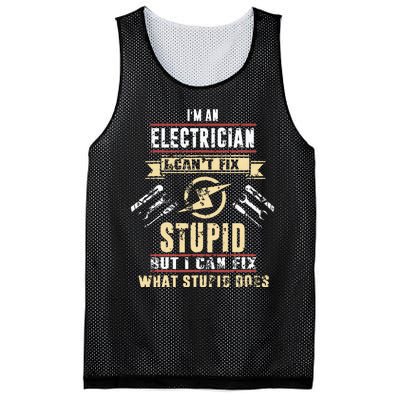 Im An Electrician I Cant Fix Stupid Funny Electrician Gift Mesh Reversible Basketball Jersey Tank