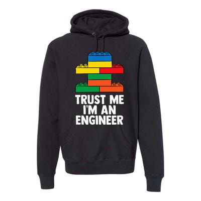 I´m An Engineer  Building Blocks Brick  Premium Hoodie