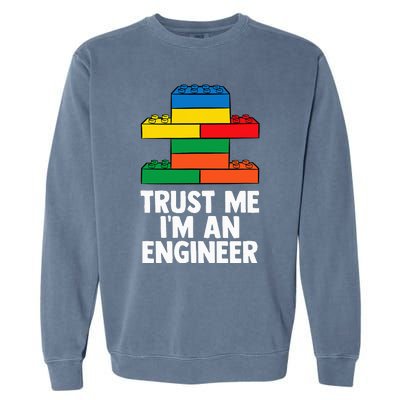 I´m An Engineer  Building Blocks Brick  Garment-Dyed Sweatshirt