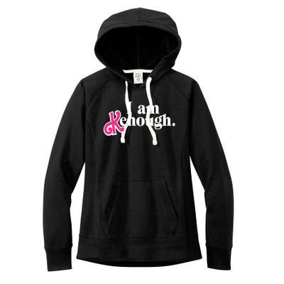 I Am Kenough Funny I Am Kenough Women's Fleece Hoodie