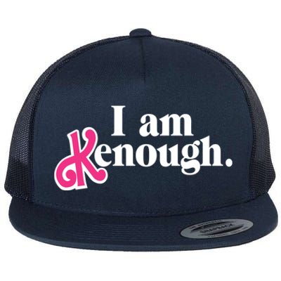 I Am Kenough Funny I Am Kenough Flat Bill Trucker Hat