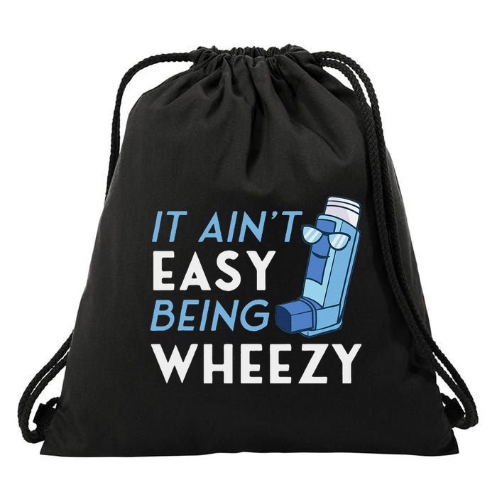 It AinT Easy Being Wheezy Asthma Inhaler Allergy Sufferer Drawstring Bag
