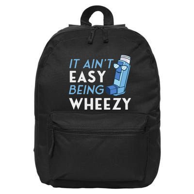 It AinT Easy Being Wheezy Asthma Inhaler Allergy Sufferer 16 in Basic Backpack