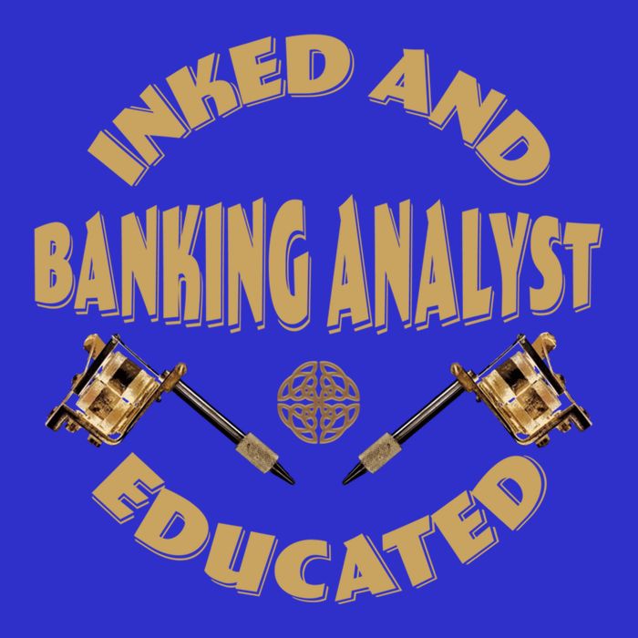 Inked And Educated Banking Analyst Funny Gift Button